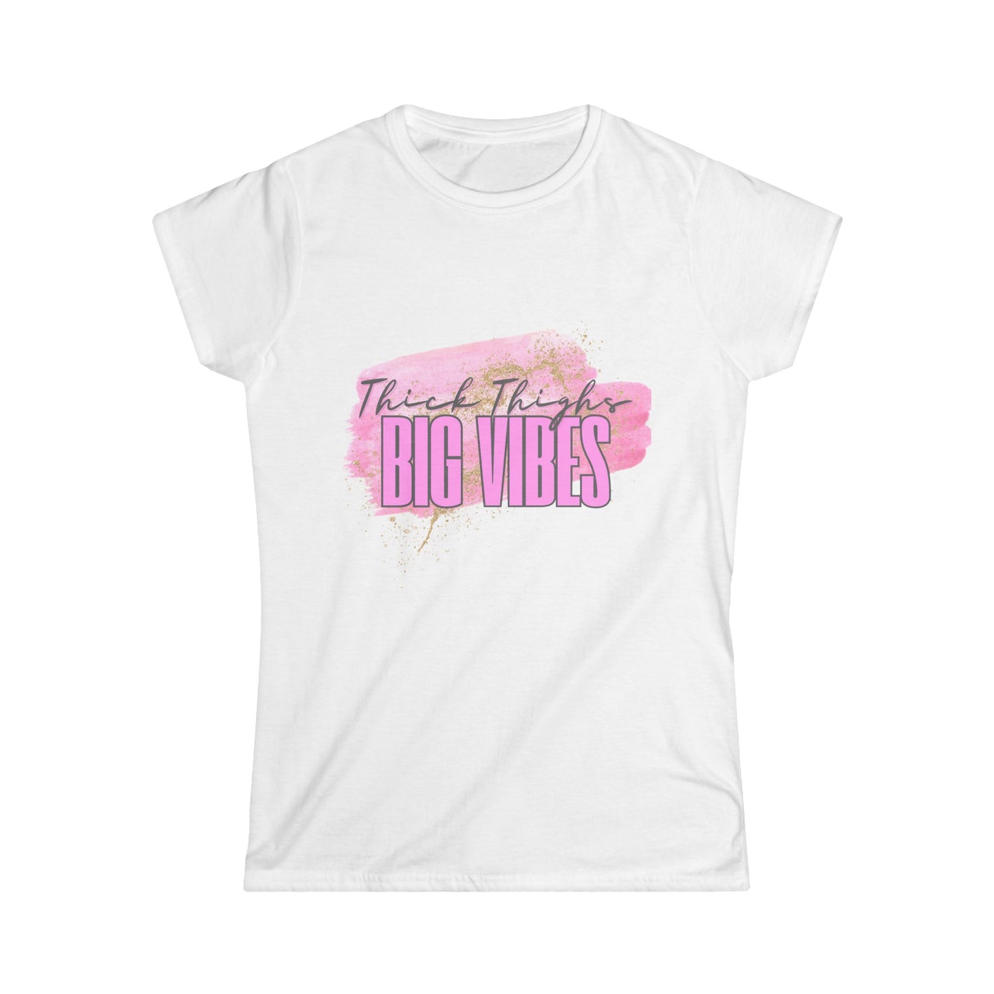 Thick Thighs BIG VIBES' Women's Inspirational T-Shirt, Gift for Her, Casual Wear, Positive Affirmation, Birthday Gift