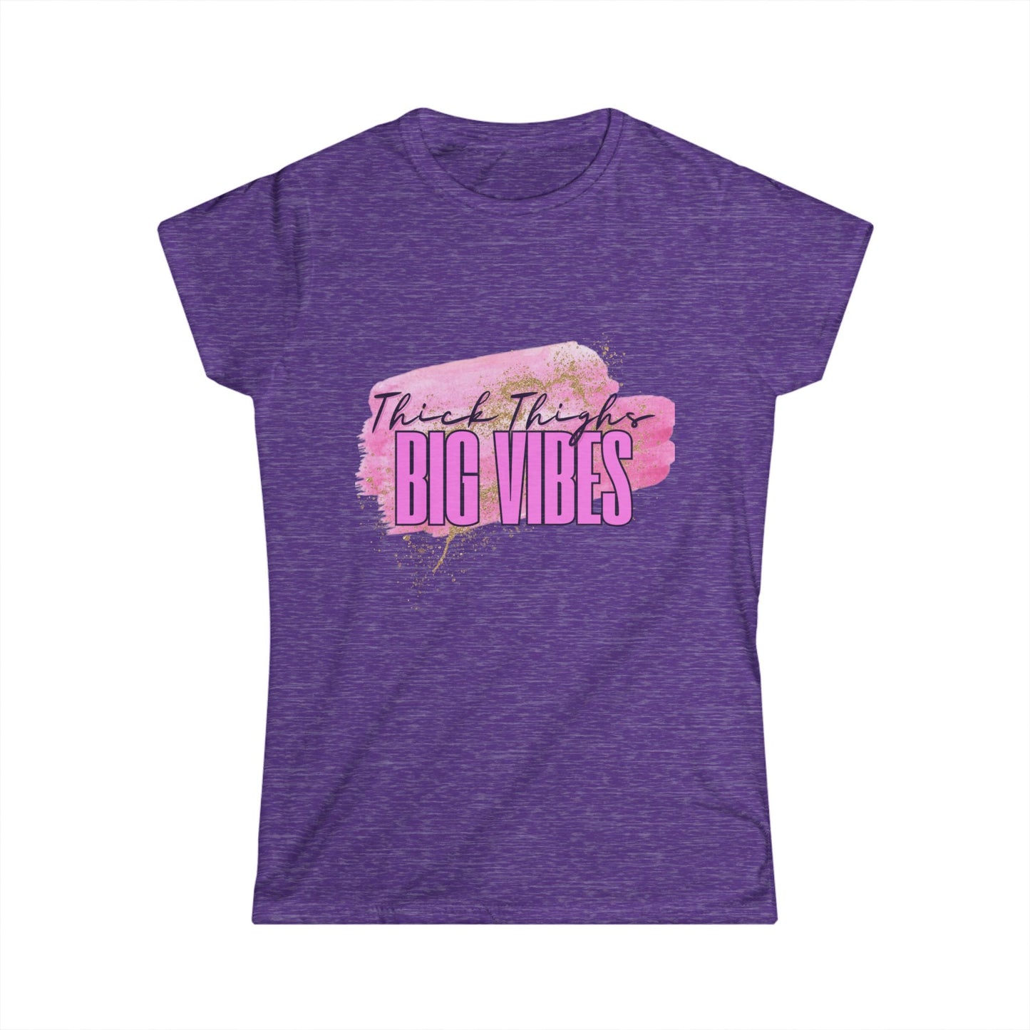 Thick Thighs BIG VIBES' Women's Inspirational T-Shirt, Gift for Her, Casual Wear, Positive Affirmation, Birthday Gift