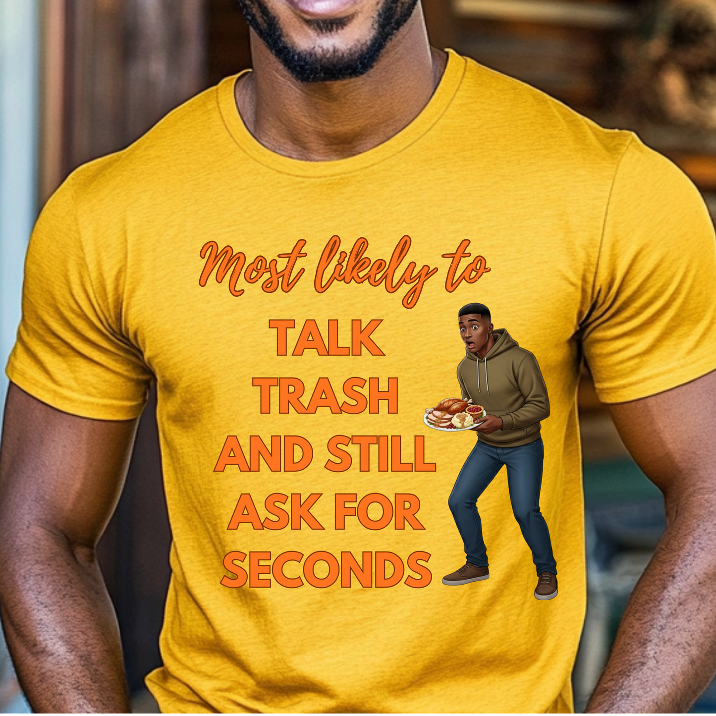 Friendsgiving Most Likely To… Funny Thanksgiving T-Shirts for Men & Women | Matching Friendsgiving Shirts