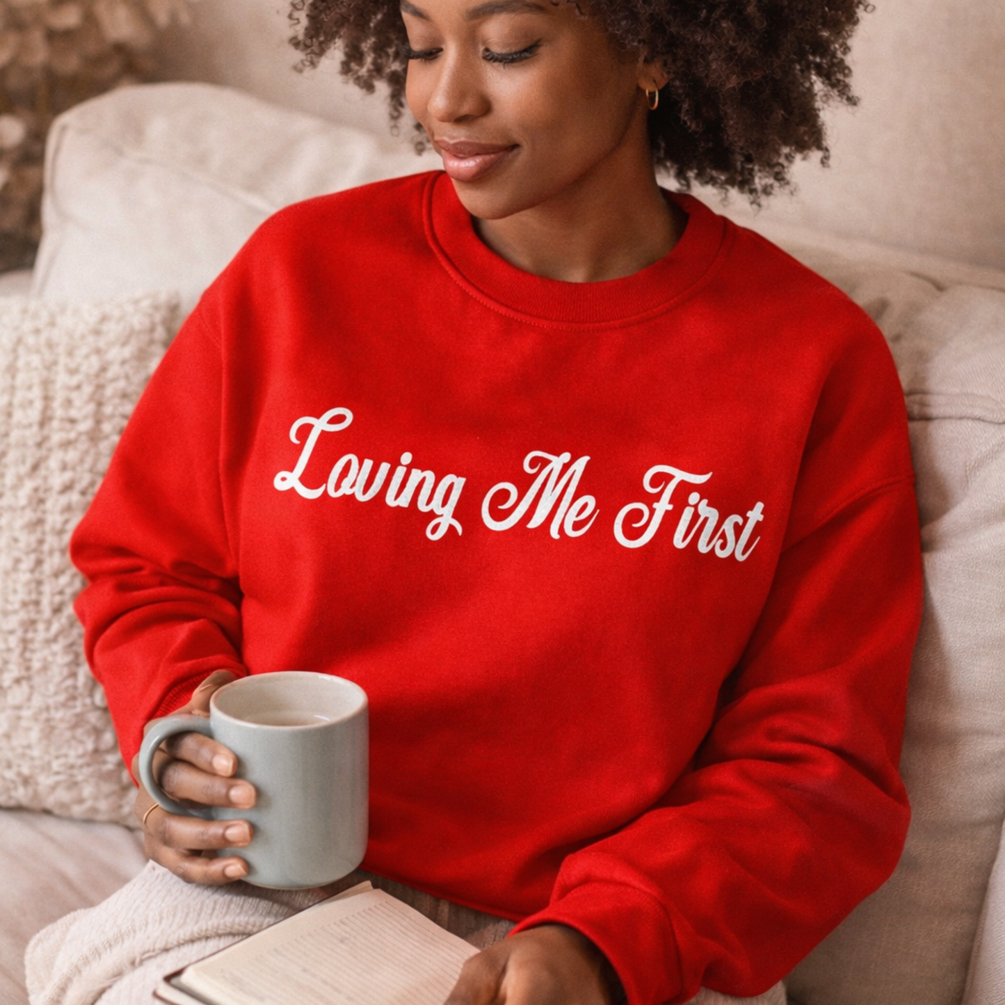 Loving Me First Sweatshirt - Self Love Empowerment Gift | Puff Vinyl Design