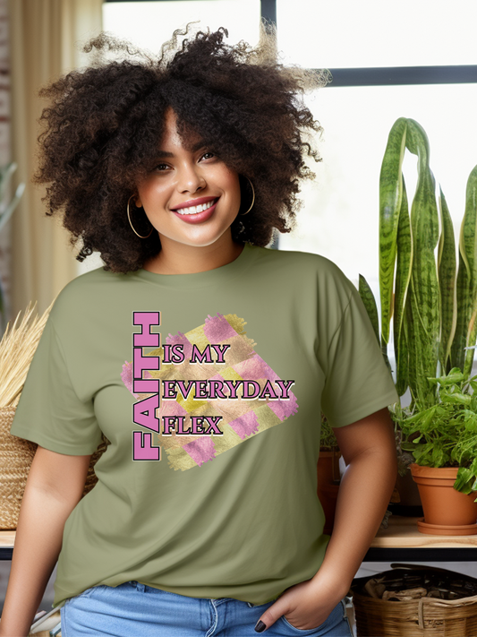 Faith Is My Everyday Flex - Inspirational T-Shirt, Gift for Her, Casual Wear, Positive Affirmation, Birthday Gift