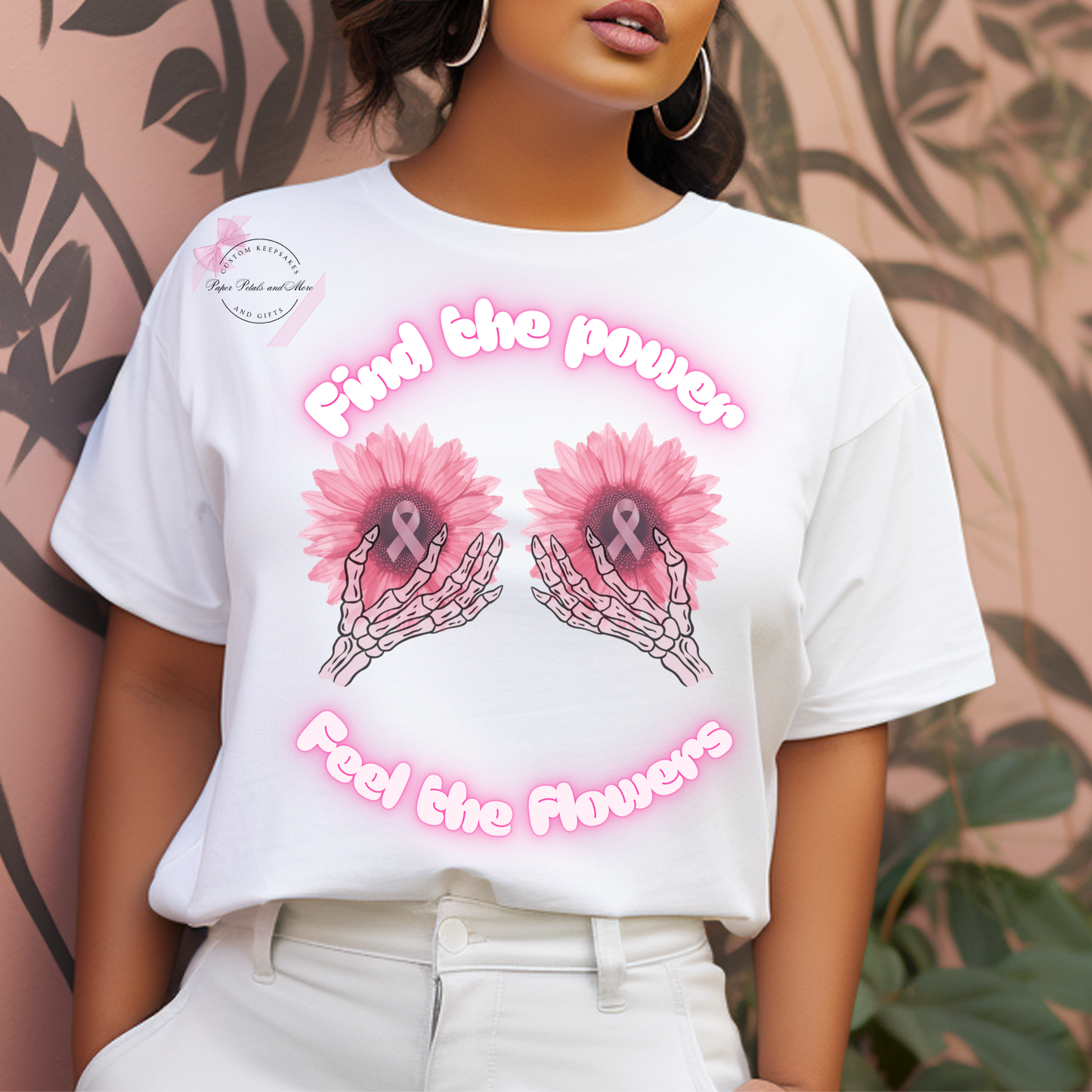 Breast Cancer Awareness Find the Power Feel the Flowers T-Shirt