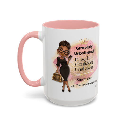 Gracefully Unbothered™ Empowered Woman 11oz or 15oz Ceramic Accent Coffee Mug – Pink or Black