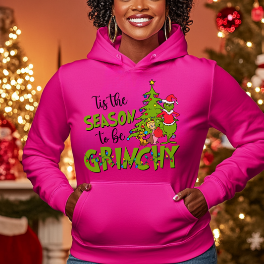 Tis the Season to be Grinchy Hoodie