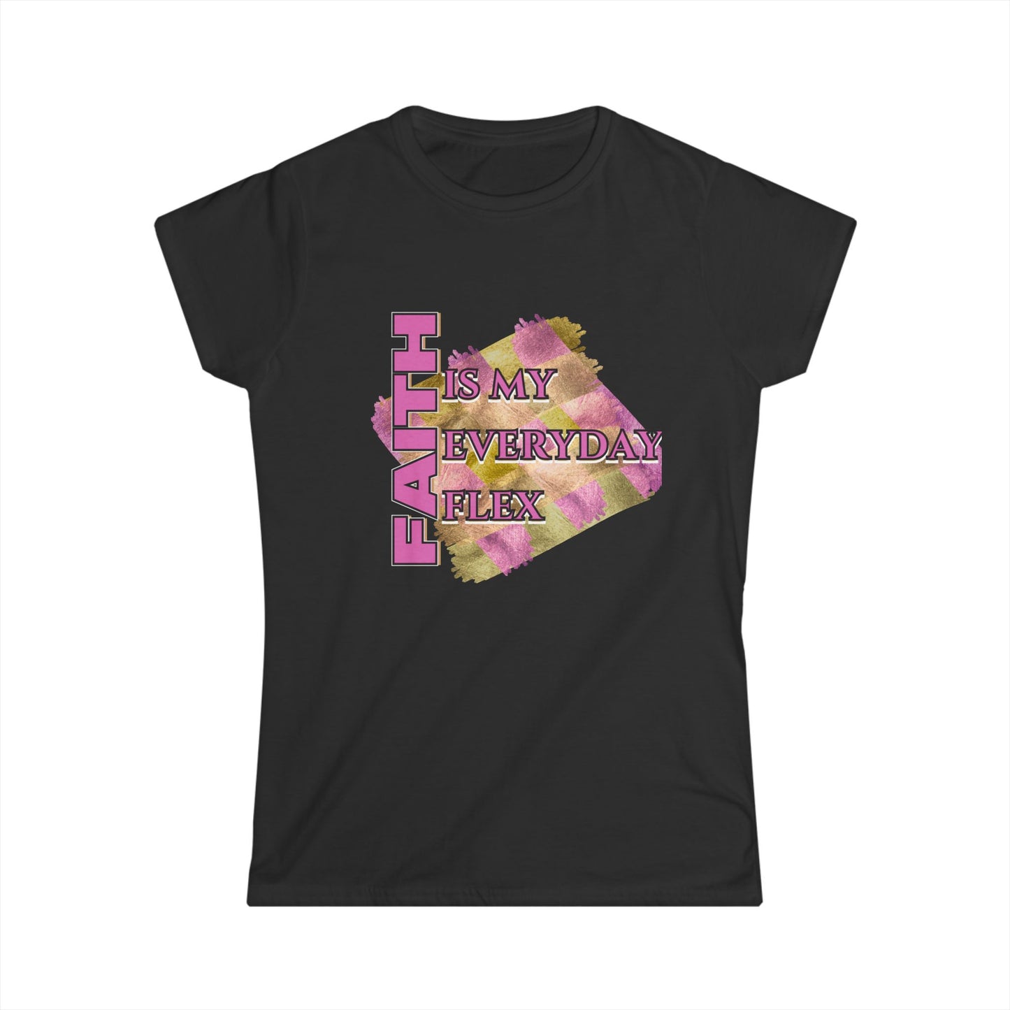 Faith Is My Everyday Flex - Inspirational T-Shirt, Gift for Her, Casual Wear, Positive Affirmation, Birthday Gift
