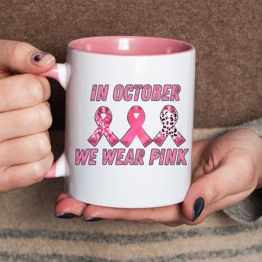 Breast Cancer Awareness Keepsake Mug 15oz - In October We Wear Pink