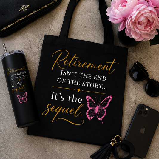 Retirement Is the Sequel Tote Bag | Funny Gift