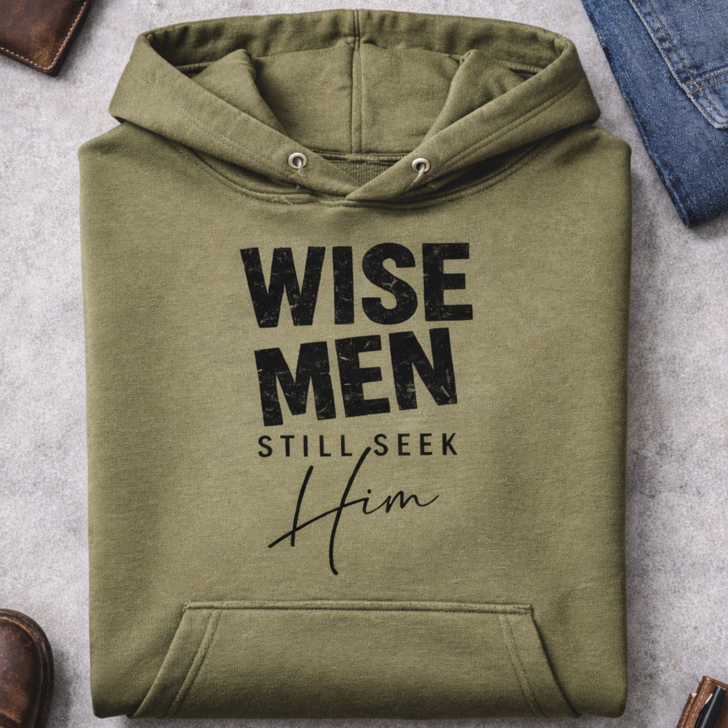 Wise Men Still Seek Him Hoodie – Christian Faith Sweatshirt for Men | Inspirational Scripture Hoodie